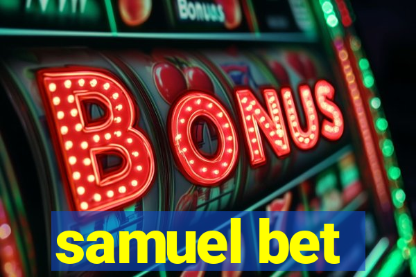 samuel bet